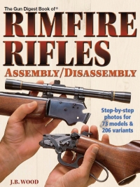 Imagen de portada: The Gun Digest Book of Rimfire Rifles Assembly/Disassembly 2nd edition 9780896892941