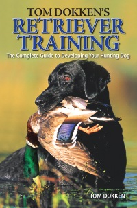 Cover image: Tom Dokken's Retriever Training 9780896898585