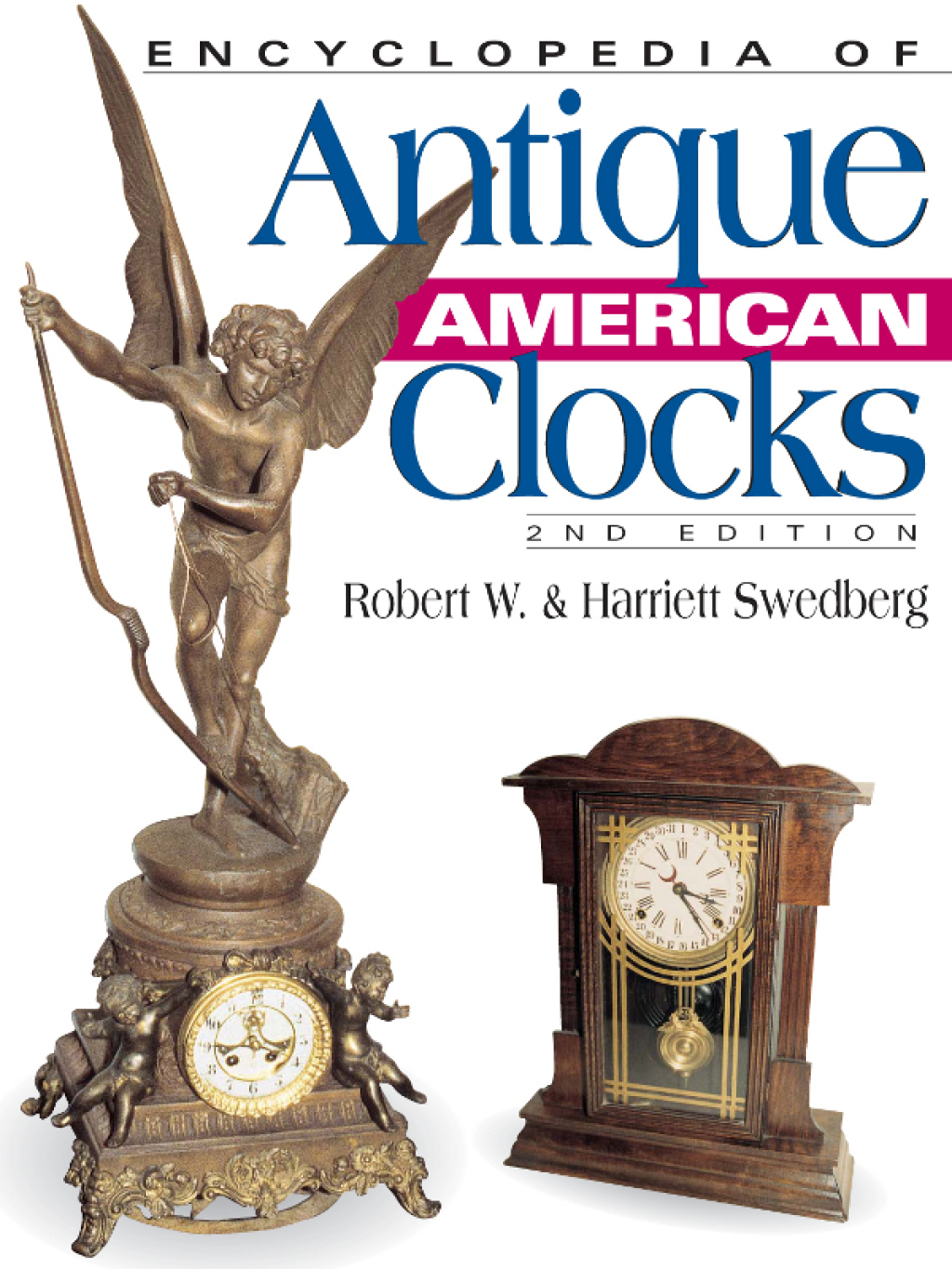 Encyclopedia of Antique American Clocks 2nd Edition