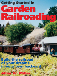 Cover image: Getting Started in Garden Railroading 9780873492324