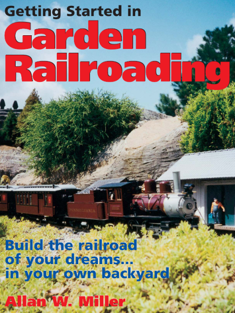 Getting Started in Garden Railroading: Build the railroad of your dreams#in your own backyard! - FULL INSTANT DOWNLOAD | PDF DOCX EPUB