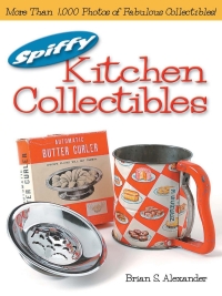 Cover image: Spiffy Kitchen Collectibles 9780873496889
