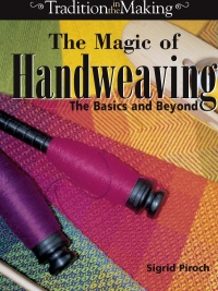 Cover image: The Magic of Handweaving 9780873493840