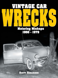 Cover image: Vintage Car Wrecks Motoring Mishaps 1950-1979 9780873494588