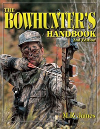 Omslagafbeelding: The Bowhunter's Handbook 2nd edition 9780873498500