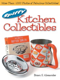 表紙画像: Spiffy Kitchen Collectibles 9780873496889