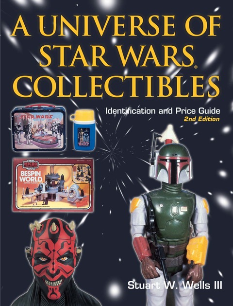 Universe of Star Wars Collectibles: Identification and Price Guide, 2nd Edition - FULL INSTANT DOWNLOAD | PDF DOCX EPUB