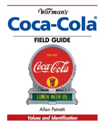 صورة الغلاف: Warman's Coca-Cola Field Guide 9780896891388