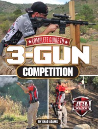 表紙画像: Complete Guide to 3-Gun Competition 9781440228674