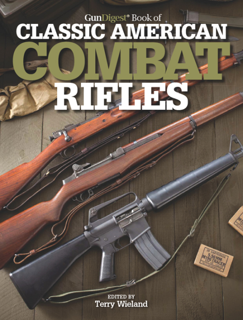 Gun Digest Book of Classic American Combat Rifles - FULL INSTANT DOWNLOAD | PDF DOCX EPUB