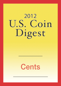 Cover image: 2012 U.S. Coin Digest: Cents 9781440231162