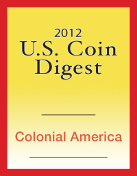 Cover image: 2012 U.S. Coin Digest: Colonial America 9781440231179