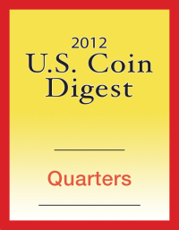 Cover image: 2012 U.S. Coin Digest: Quarters 9781440231261