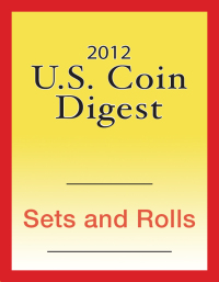 Cover image: 2012 U.S. Coin Digest: Sets & Rolls 9781440231278