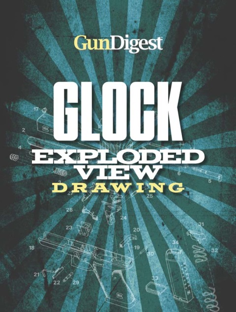 Gun Digest Glock Exploded Gun Drawing - FULL INSTANT DOWNLOAD | PDF DOCX EPUB