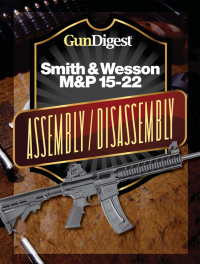صورة الغلاف: Gun Digest Smith & Wesson M&P 15-22 Assembly/Disassembly Instructions 9781440231674