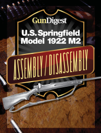 Cover image: Gun Digest U.S. Springfield 1922 M2 Assembly/Disassembly Instructions 9781440231681