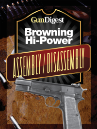 صورة الغلاف: Gun Digest Hi-Power Assembly/Disassembly Instructions 9781440231728