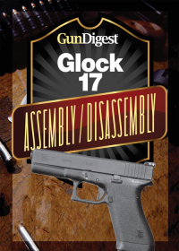 表紙画像: Gun Digest Glock Assembly/Disassembly Instructions 9781440231742