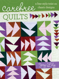 Cover image: Carefree Quilts 9781440215520