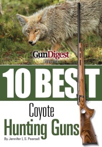 Imagen de portada: Gun Digest Presents 10 Best Coyote Guns