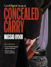 Titelbild: Gun Digest Book of Concealed Carry, 2nd Edition 2nd edition 9781440232671
