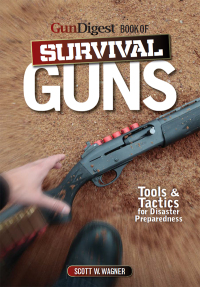 表紙画像: The Gun Digest Book of Survival Guns 9781440233845