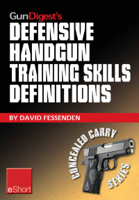 Omslagafbeelding: Gun Digest's Defensive Handgun Training Skills Definitions eShort