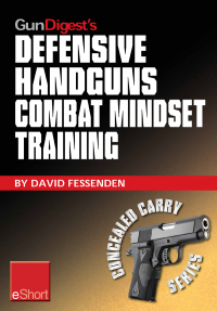 Cover image: Gun Digest's Defensive Handguns Combat Mindset Training eShort