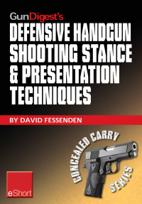 Omslagafbeelding: Gun Digest's Defensive Handgun Shooting Stance & Presentation Techniques eShort