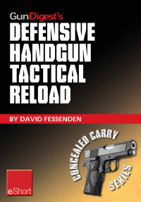 Omslagafbeelding: Gun Digest's Defensive Handgun Tactical Reload eShort