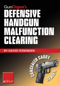 Imagen de portada: Gun Digest's Defensive Handgun Malfunction Clearing eShort