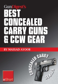 Immagine di copertina: Gun Digest's Best Concealed Carry Guns & CCW Gear eShort