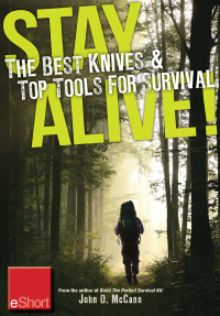 Cover image: Stay Alive - The Best Knives & Top Tools for Survival eShort 9781440235344