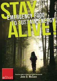 Cover image: Stay Alive - Emergency Food to Sustain Energy eShort 9781440235405