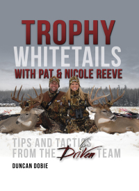 Cover image: Trophy Whitetails with Pat and Nicole Reeve 9781440236129