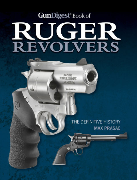 Gun Digest Book of Ruger Revolvers: The Definitive History - FULL INSTANT DOWNLOAD | PDF DOCX EPUB
