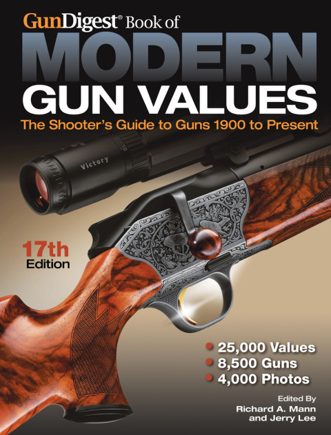 Gun Digest Book of Modern Gun Values: The Shooter's Guide to Guns 1900 to Present, 17th Edition - FULL INSTANT DOWNLOAD | PDF DOCX EPUB