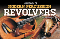Omslagafbeelding: Handbook of Modern Percussion Revolvers 9781440238987