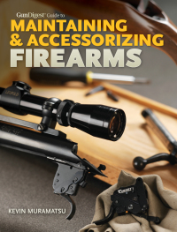 Imagen de portada: Gun Digest Guide to Maintaining & Accessorizing Firearms 9781440239892