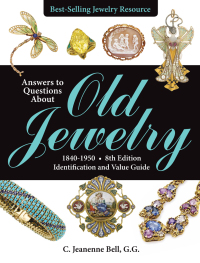 Cover image: Answers to Questions About Old Jewelry, 1840-1950 8th edition 9781440240188