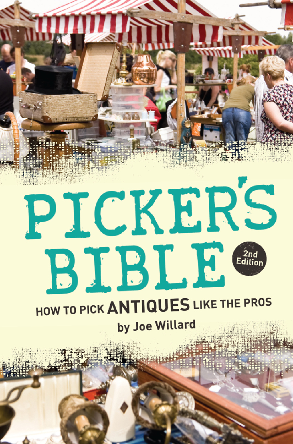 Picker’s Bible How to Pick Antiques Like the Pros 2nd Edition