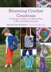 Cover image: Blooming Crochet Creations 9781440241567