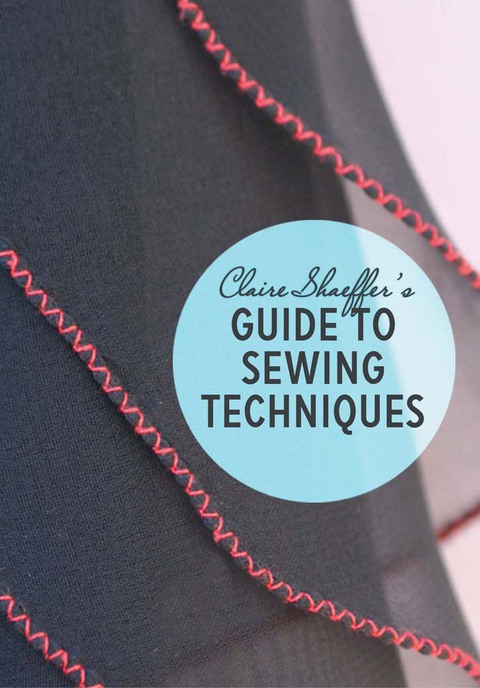 Sewing Techniques from Claire Shaeffer's Fabric Sewing Guide - FULL INSTANT DOWNLOAD | PDF DOCX EPUB