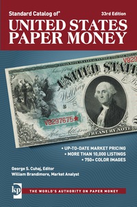 Cover image: Standard Catalog of United States Paper Money 33rd edition 9781440242359