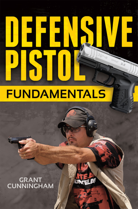 Defensive Pistol Fundamentals - FULL INSTANT DOWNLOAD | PDF DOCX EPUB