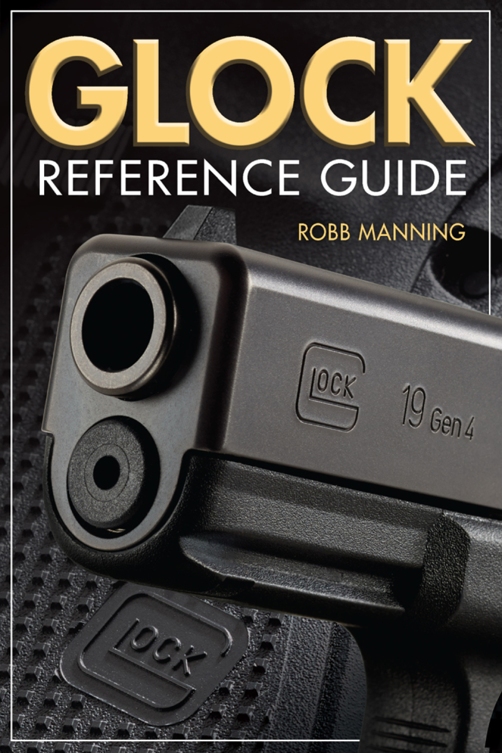 Glock Reference Guide (eBook)
