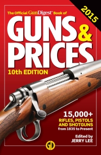 صورة الغلاف: The Official Gun Digest Book of Guns & Prices 2015 10th edition 9781440244292