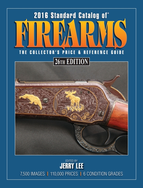 2016 Standard Catalog of Firearms: The Collector's Price & Reference Guide, 26th Edition - FULL INSTANT DOWNLOAD | PDF DOCX EPUB