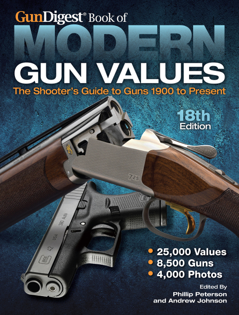 Gun Digest Book of Modern Gun Values: The Shooter's Guide to Guns 1900 to Present, 18th Edition - FULL INSTANT DOWNLOAD | PDF DOCX EPUB